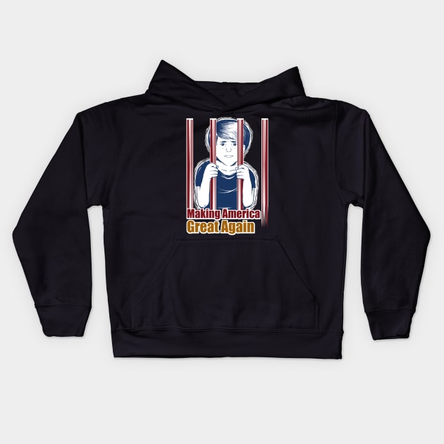 Kids in Cages AntiTrump Making America Great Again Kids Hoodie by BubbleMench